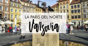 Lee más sobre el artículo Varsovia, La París del norte