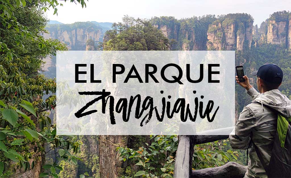 Lee más sobre el artículo Zhangjiajie 张家界 el Parque de Avatar